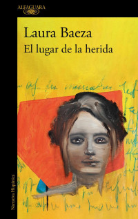 Laura Baeza — El Lugar De La Herida