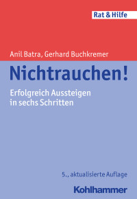 Anil Batra, Gerhard Buchkremer — Nichtrauchen!