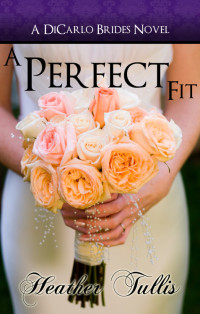 Heather Tullis — A Perfect Fit