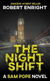 Enright, Robert — [Sam Pope 01] • The Night Shift