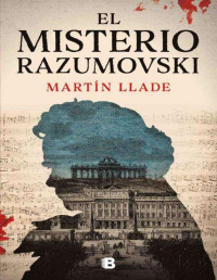 Martín Llade — El misterio Razumovski