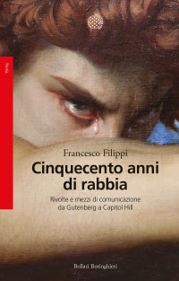 Francesco Filippi — Cinquecento anni di rabbia