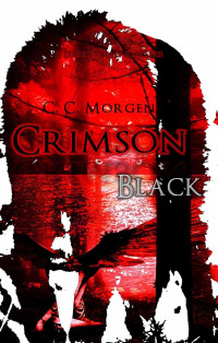 C.C. Morgen — Crimson Black: : A Dark Fantasy Romance - Crimson Black, Book 1