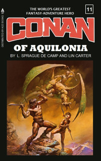 L. Sprague de Camp & Lin Carter — Conan of Aquilonia