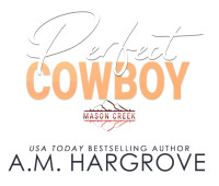 A.M. Hargrove — Perfect Cowboy