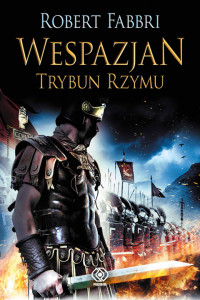 Robert Fabbri — Wespazjan, trybun Rzymu