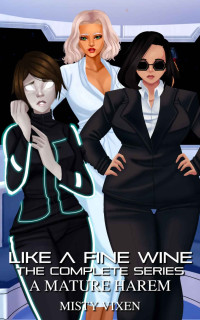 Misty Vixen — Like A Fine Wine: The Complete Series: A Mature Harem