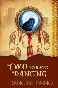 Francine Paino — Two Wolves Dancing