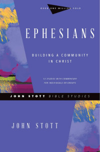 John R. W. Stott — Ephesians