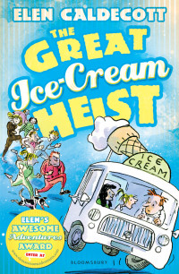 Elen Caldecott — The Great Ice-Cream Heist