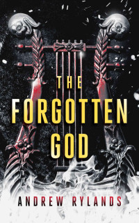 Andrew Rylands — The Forgotten God (The Reawakening Book 1)