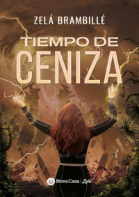 Zelá Brambillé — Tiempo de ceniza (Spanish Edition)