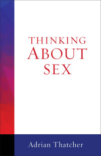 Adrian Thatcher — Thinking About Sex