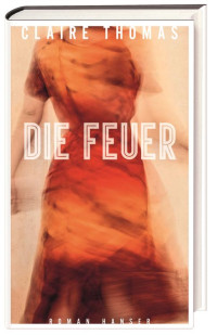 Claire Thomas — Die Feuer