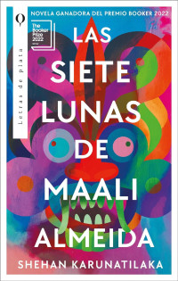 Shehan Karunatilaka — Las siete lunas de Maali Almeida