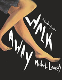 Michele Leavitt [Leavitt, Michele] — Walk Away: A Memoir