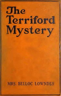 Mrs. Belloc Lowndes — The Terriford Mystery (1924)