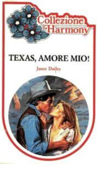 Janet Dailey — Texas, amore mio!