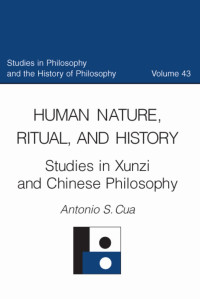 Cua, A. S. — Human Nature, Ritual, and History