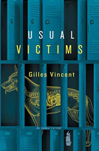 Gilles Vincent — Usual Victims