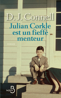 D.J. Connell — Julian Corkle est un fieffé menteur