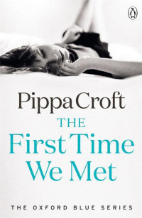 Pippa Croft [Croft, Pippa] — The First Time We Met