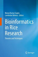 Manoj Kumar Gupta, Lambohar Behera (eds.) — Bioinformatics in Rice Research: Theories and Techniques