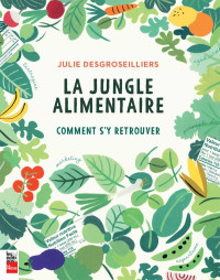 Julie DesGroseilliers — La jungle alimentaire