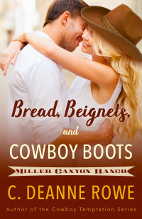 C. Deanne Rowe — Bread, Beignets, and Cowboy Boots