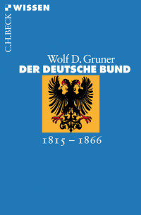 Wolf D. Gruner; — Der Deutsche Bund