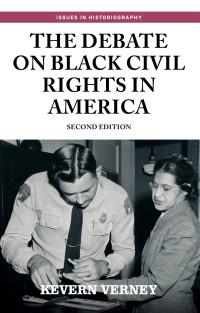 Kevern Verney; — The Debate on Black Civil Rights in America