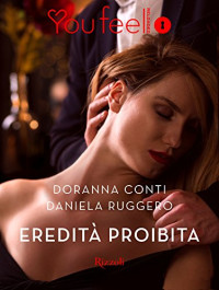 Daniela Ruggero & Doranna Conti — Eredità proibita (YouFeel)