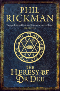 Phil Rickman — The Heresy of Dr Dee
