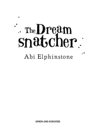 Elphinstone, Abi — [Dreamsnatcher 01] • The Dreamsnatcher