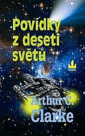 Arthur C. Clarke — Povídky z deseti světů