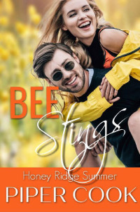Piper Cook — Bee Stings: Insta Love BBW Steamy Sweet Small Town Summer Romance (Honey Ridge Summer Book 1)
