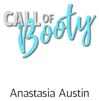 Anastasia Austin — Call of Booty: A steamy gamer romance (Fate)