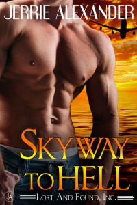 Jerrie Alexander — Skyway To Hell (Lost and Found, Inc. Book 6)
