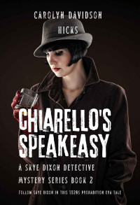 Carolyn Davidson Hicks — Chiarello's Speakeasy