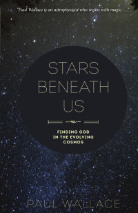 Paul Wallace — Stars Beneath Us.indd