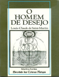 Louis Claude de Saint Martin — O Homem de Desejo