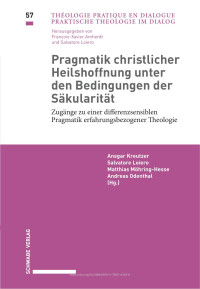 Ansgar Kreutzer — Pragmatik christlicher Heilshoffnung unter den Bedingungen der Säkularität