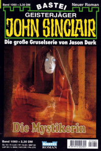 Dark, Jason — [John Sinclair 1060] • Die Mystikerin (1 of 2)