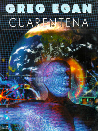 Greg Egan — Cuarentena(c.1)