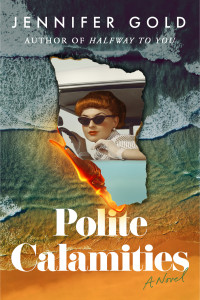 Jennifer Gold — Polite Calamities: A Novel