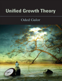 Oded Galor — Unified Growth Theory