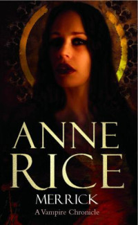 Rice Anne — Crónicas Vampíricas 07, Merrick