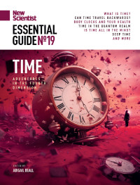 Abigail Beall (editor) — New Scientist Essential Guide No. 19 - Time