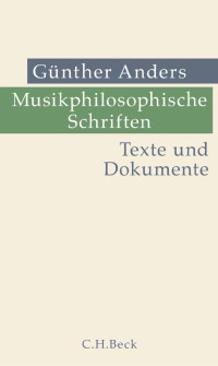 Gnther Anders;Reinhard Ellensohn; — Musikphilosophische Schriften