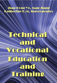 Jian-Hong Ye, Man Jiang, Katherine K. M. Stravropoulos — Technical and Vocational Education and Training